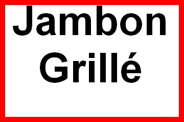 Jambon Grillé
