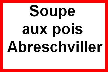 Soupe aux Pois par le CV Sarrebourg/Abreschviller